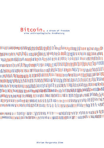 Bitcoin - a dream of freedom © Miriam Margareta Gimm